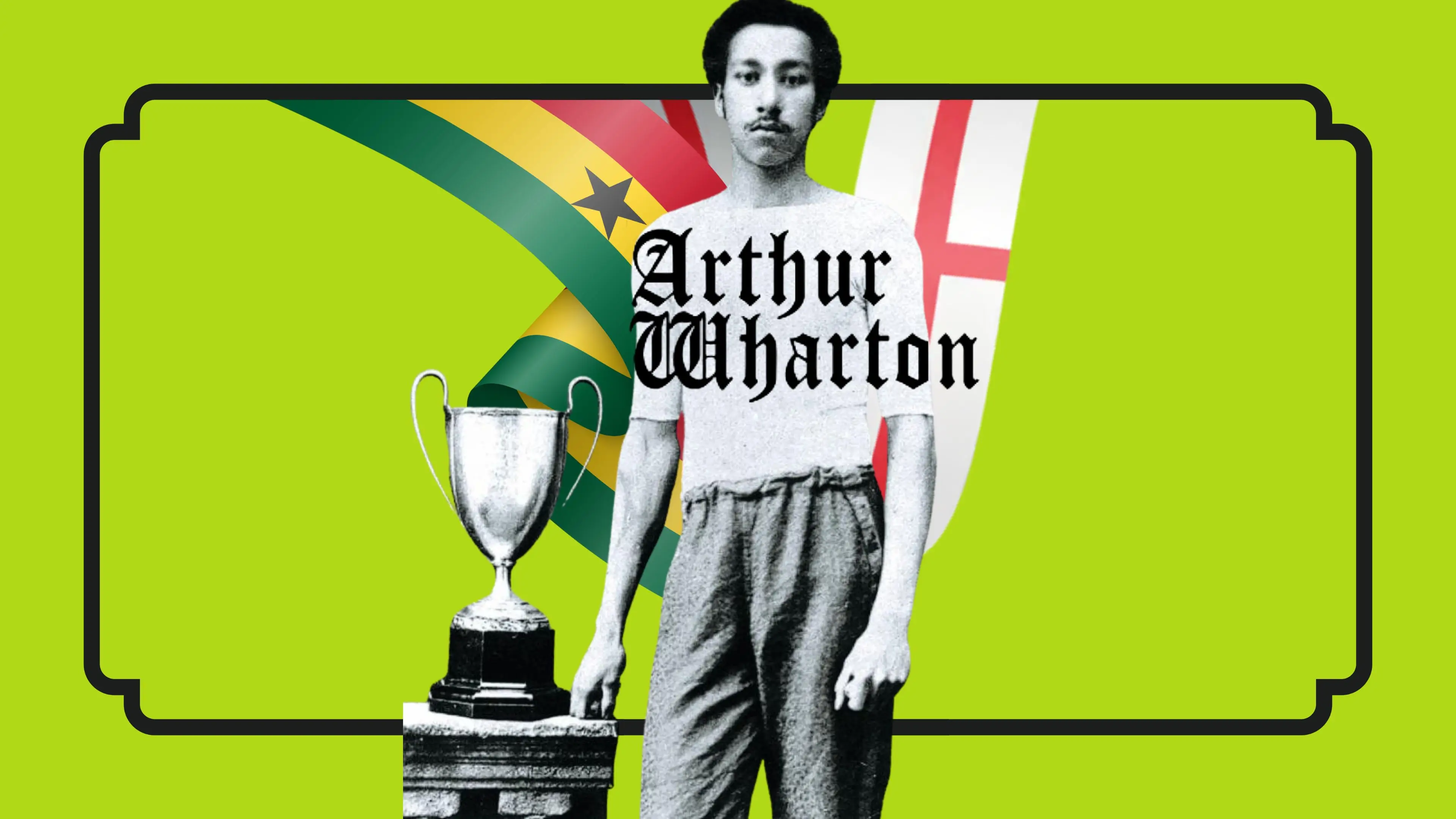 Promotional image for Arthur Wharton: He Changed The World From Here